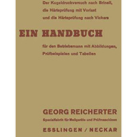 Der Kugeldruckversuch nach Brinell, die H?rtepr?fung mit Vorlast und die H?rtepr [Paperback]