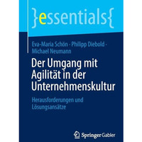 Der Umgang mit Agilit?t in der Unternehmenskultur: Herausforderungen und L?sungs [Paperback]