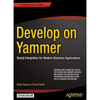 Develop on Yammer: Social Integration for Modern Business Applications [Paperback]