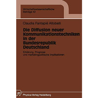 Die Diffusion neuer Kommunikationstechniken in der Bundesrepublik Deutschland: E [Paperback]