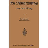 Die Ostmarkenfrage und ihre L?sung [Paperback]