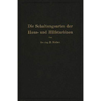 Die Schaltungsarten der Haus- und Hilfsturbinen: Ein Beitrag zur W?rmewirtschaft [Paperback]