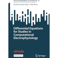 Differential Equations for Studies in Computational Electrophysiology [Paperback]