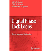 Digital Phase Lock Loops: Architectures and Applications [Hardcover]