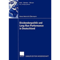 Dividendenpolitik und Long-Run-Performance in Deutschland: Der Einfluss von Steu [Paperback]