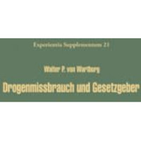 Drogenmissbrauch und Gesetzgeber: Methodik und M?glichkeiten einer optimalen Kon [Paperback]