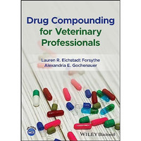 Drug Compounding for Veterinary Professionals [Paperback]