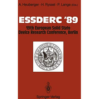 ESSDERC 89: 19th European Solid State Device Research Conference, Berlin [Paperback]