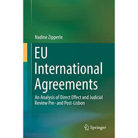 EU International Agreements: An Analysis of Direct Effect and Judicial Review Pr [Hardcover]