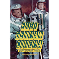 East German Cinema: DEFA and Film History [Hardcover]