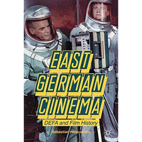 East German Cinema: DEFA and Film History [Paperback]