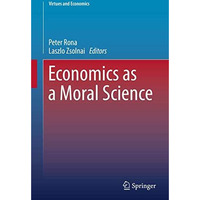 Economics as a Moral Science [Hardcover]