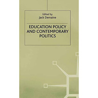 Education Policy and Contemporary Politics [Paperback]