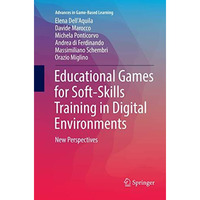 Educational Games for Soft-Skills Training in Digital Environments: New Perspect [Paperback]