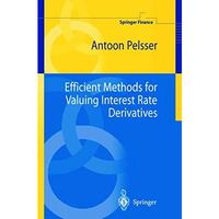 Efficient Methods for Valuing Interest Rate Derivatives [Hardcover]