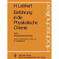 Einf?hrung in die Physikalische Chemie: Teil V: Molek?lspektroskopie [Paperback]