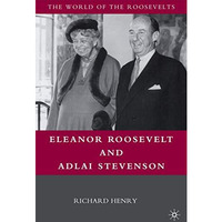 Eleanor Roosevelt and Adlai Stevenson [Hardcover]