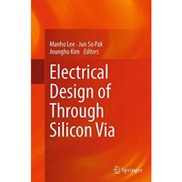 Electrical Design of Through Silicon Via [Paperback]