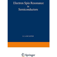 Electron Spin Resonance in Semiconductors [Paperback]