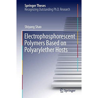 Electrophosphorescent Polymers Based on Polyarylether Hosts [Hardcover]