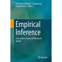 Empirical Inference: Festschrift in Honor of Vladimir N. Vapnik [Hardcover]