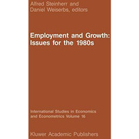 Employment and Growth: Issues for the 1980s [Paperback]