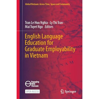 English Language Education for Graduate Employability in Vietnam [Hardcover]