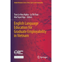 English Language Education for Graduate Employability in Vietnam [Paperback]