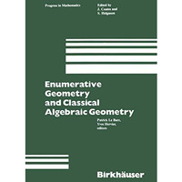 Enumerative Geometry and Classical Algebraic Geometry [Paperback]