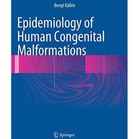 Epidemiology of Human Congenital Malformations [Paperback]