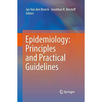 Epidemiology: Principles and Practical Guidelines [Paperback]