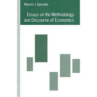 Essays on the Methodology and Discourse of Economics [Paperback]