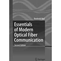 Essentials of Modern Optical Fiber Communication [Paperback]