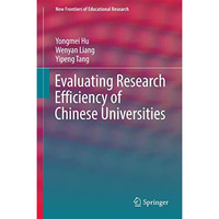 Evaluating Research Efficiency of Chinese Universities [Hardcover]