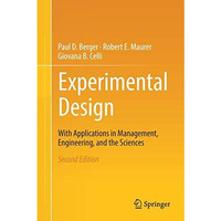 Experimental Design: With Application in Management, Engineering, and the Scienc [Paperback]