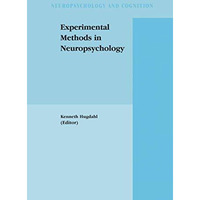 Experimental Methods in Neuropsychology [Paperback]