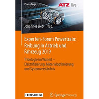 Experten-Forum Powertrain: Reibung in Antrieb und Fahrzeug 2019: Tribologie im W [Paperback]