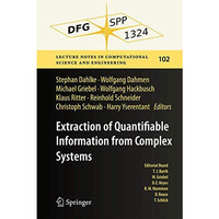 Extraction of Quantifiable Information from Complex Systems [Hardcover]