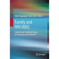 Family and HIV/AIDS: Cultural and Contextual Issues in Prevention and Treatment [Paperback]