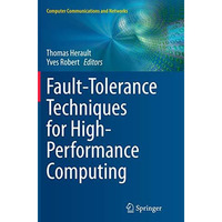 Fault-Tolerance Techniques for High-Performance Computing [Paperback]