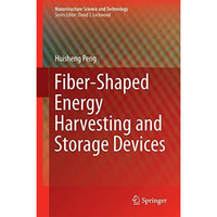 Fiber-Shaped Energy Harvesting and Storage Devices [Hardcover]