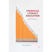 Financial Literacy Education: Edu-Regulating our Saving and Spending Habits [Hardcover]