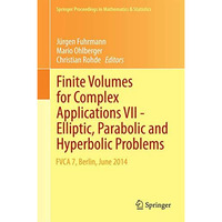 Finite Volumes for Complex Applications VII-Elliptic, Parabolic and Hyperbolic P [Hardcover]