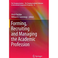 Forming, Recruiting and Managing the Academic Profession [Paperback]