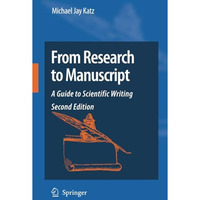 From Research to Manuscript: A Guide to Scientific Writing [Paperback]