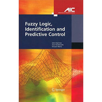 Fuzzy Logic, Identification and Predictive Control [Paperback]