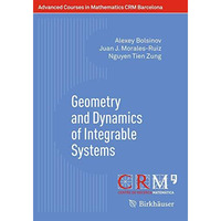 Geometry and Dynamics of Integrable Systems [Paperback]