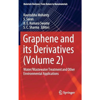 Graphene and its Derivatives (Volume 2): Water/Wastewater Treatment and Other En [Hardcover]