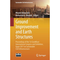 Ground Improvement and Earth Structures: Proceedings of the 1st GeoMEast Interna [Paperback]