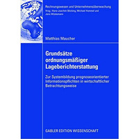 Grunds?tze ordnungsm??iger Lageberichterstattung: Zur Systembildung prognoseorie [Paperback]